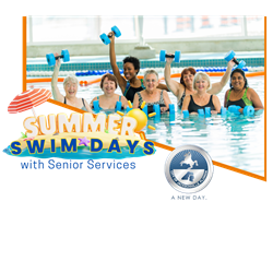 Summer Swim day Summer Swim Days with Senior Services