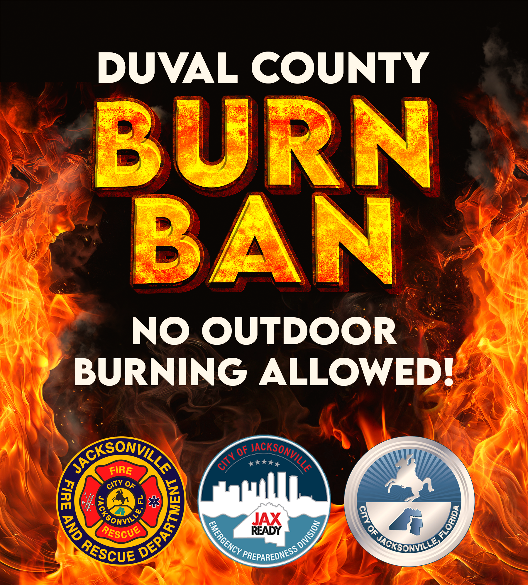 Duval County Burn Ban Graphic featuring photo realistic flames and JFRD, JaxReady and COJ logos
