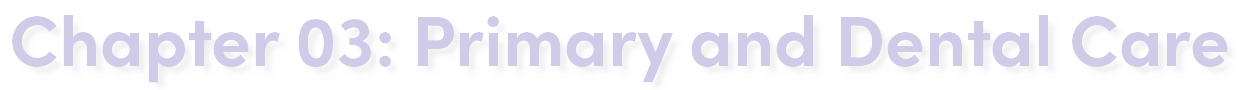Primary and Dental Care